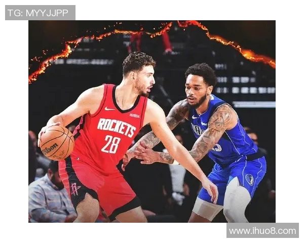 湖人火箭激战正酣NBA赛场精彩瞬间回顾与分析