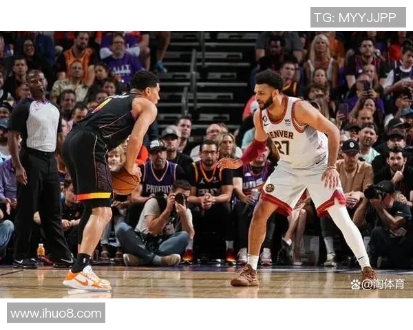 菲尼克斯太阳队与丹佛掘金队的激烈对决分析与赛季展望